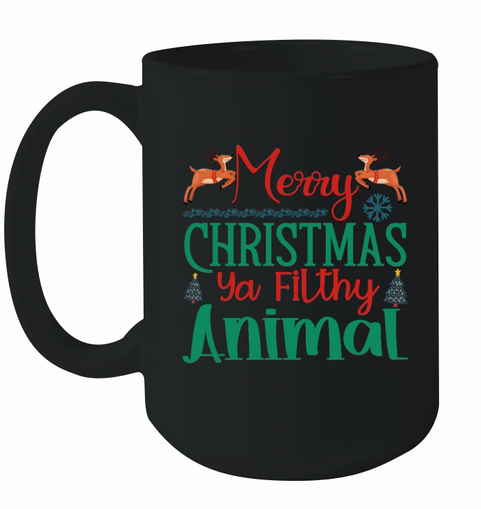 Merry Christmas ya filthy animal Ceramic Mug