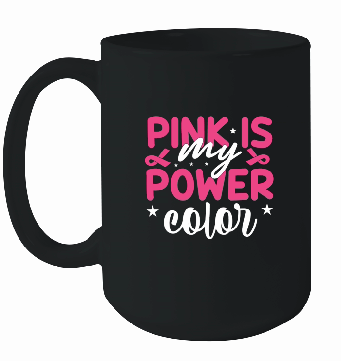 Pink is My Power Color Ceramic Mug
