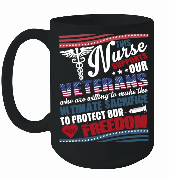 This Nurse Supports Our Veterans T Shirt Ceramic Mug