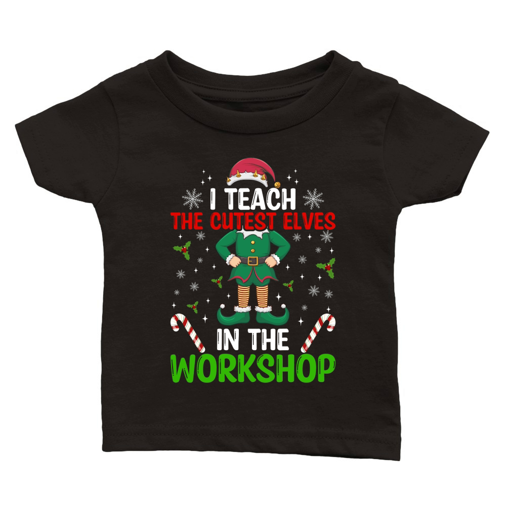 I teach the cutest elves in the workshop Classic Baby Crewneck T-shirt
