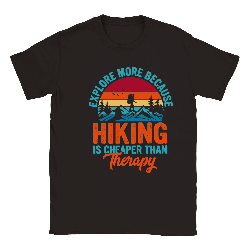 Explore More Because  Hiking Is Cheaper Than Therapy Classic Kids Crewneck T-shirt