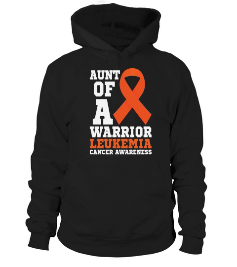 Aunt of A warrior, Leukemia Cancer awareness Hoodie Unisex