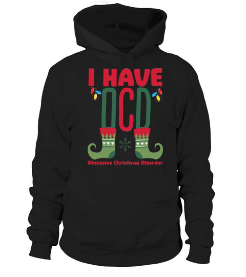 I Have Obsessive Christmas Disorder 02 Hoodie Unisex