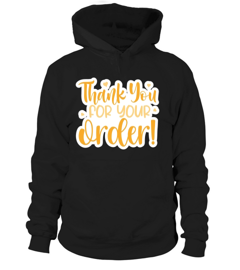 Thank you for your order! Hoodie Unisex