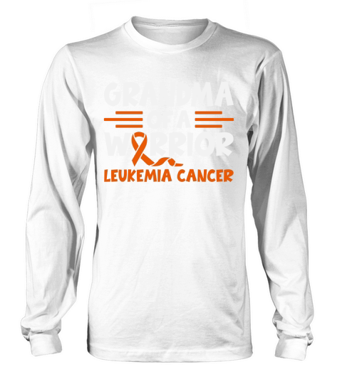 Grandma of a warrior Leukemia cancer Long sleeved Unisex