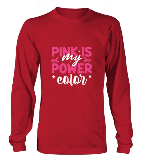 Pink is My Power Color Long sleeved Unisex