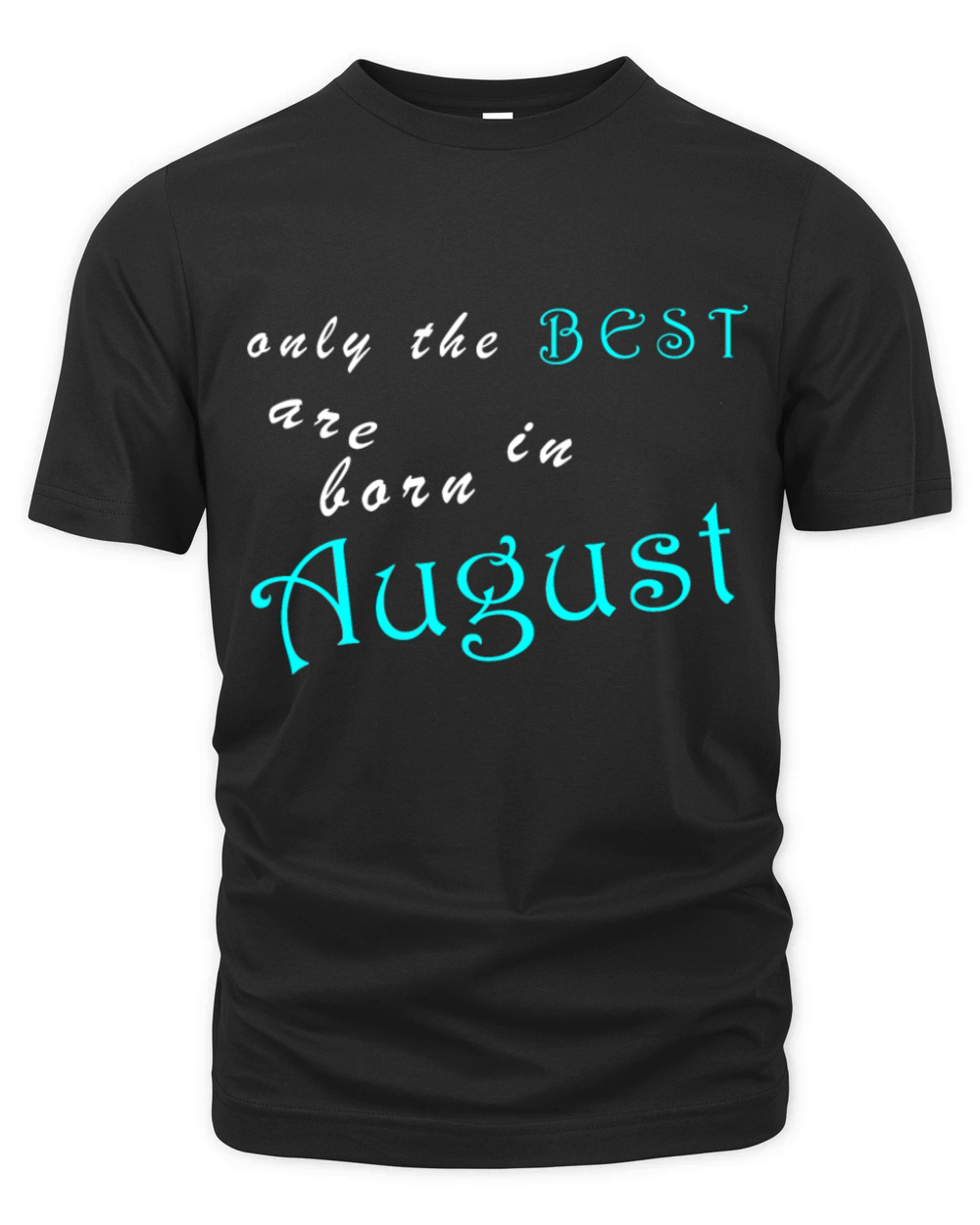 best born in August - month of birth Organic Unisex T-shirt
