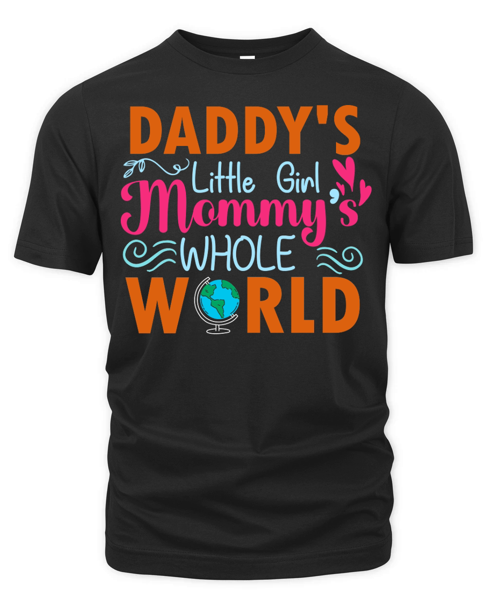 father day Daddy’s Little Girl Mommy’s Whole World Organic Unisex T-shirt
