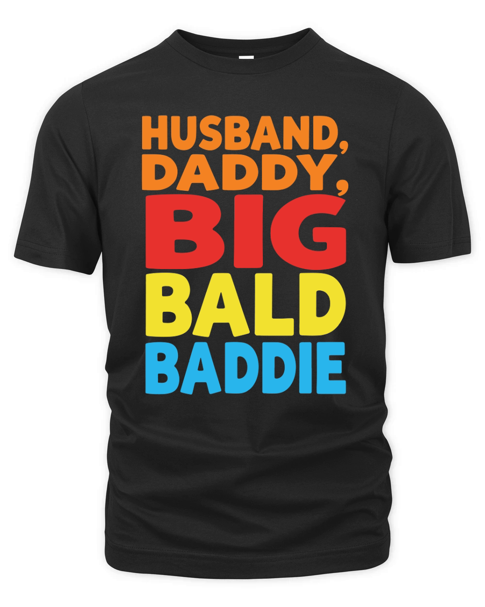 Husband, Daddy, Big bald baddie Organic Unisex T-shirt