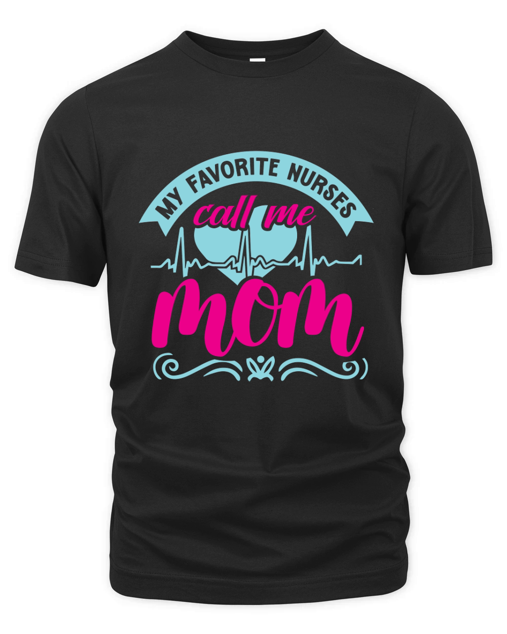 My Favorite Nurses Call Me Mom Organic Unisex T-shirt