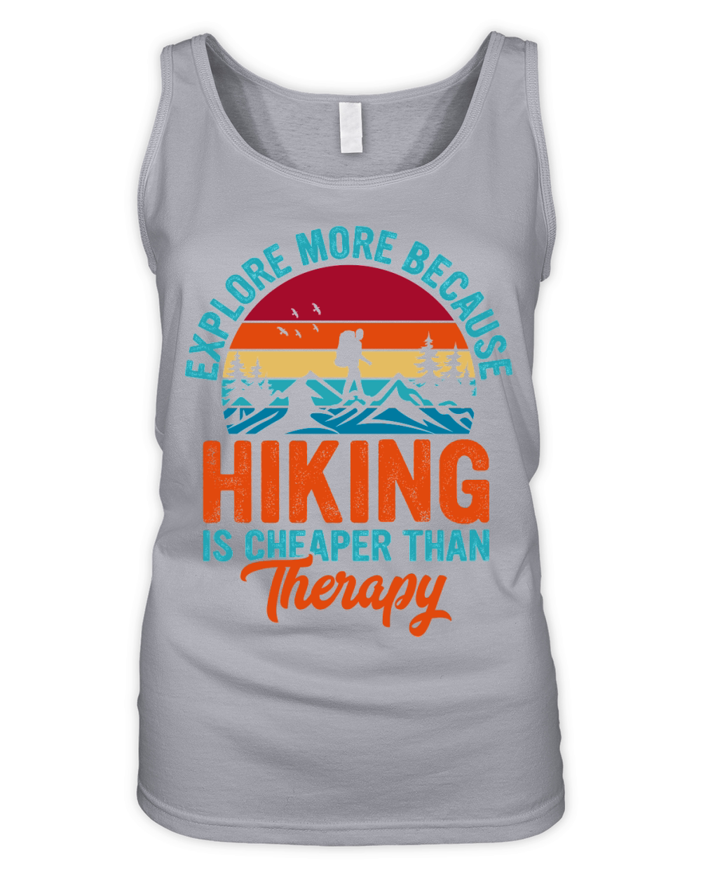 Explore More Because  Hiking Is Cheaper Than Therapy Organic Women's Tank Top