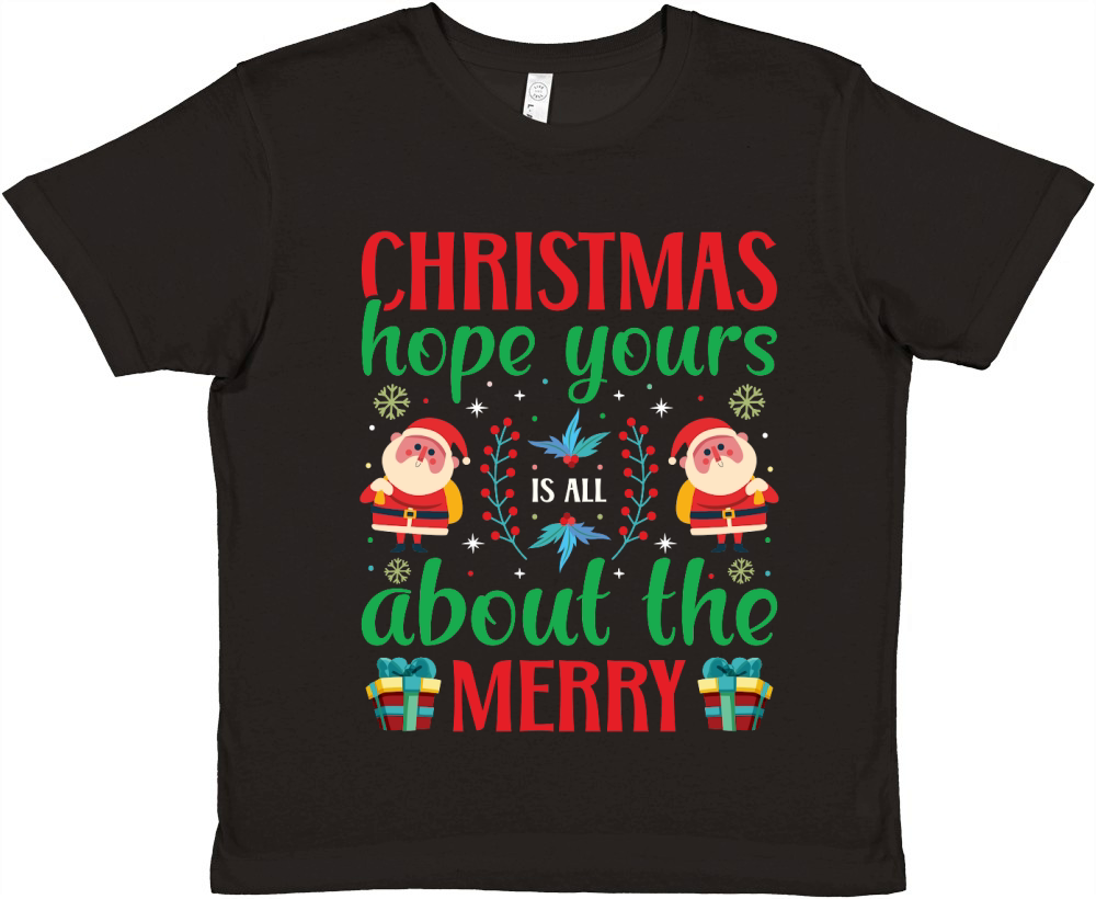 Christmas Hope Yours is All About the merry Premium Kids Crewneck T-shirt