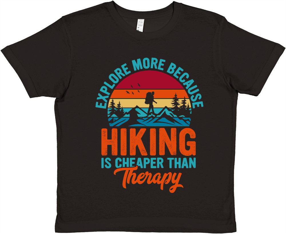 Explore More Because  Hiking Is Cheaper Than Therapy Premium Kids Crewneck T-shirt