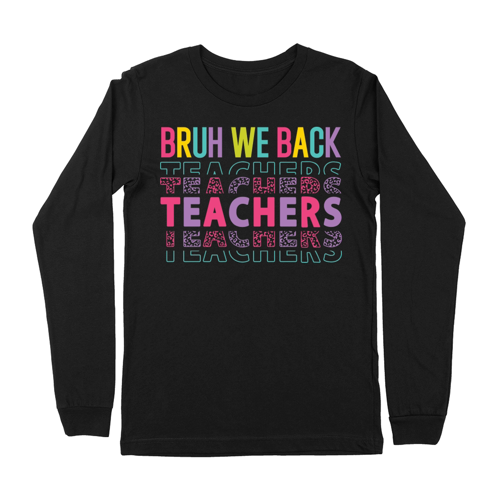 bruh we back teachers color Premium Long Sleeve