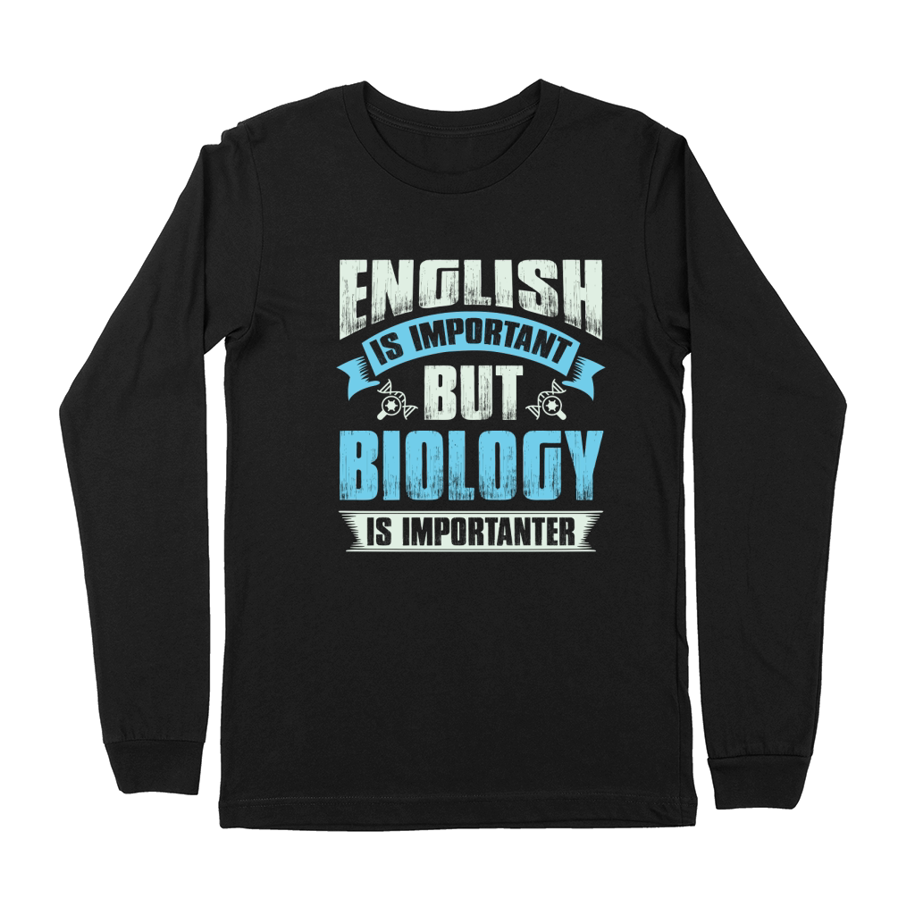 English is important but biology is importanter Premium Long Sleeve