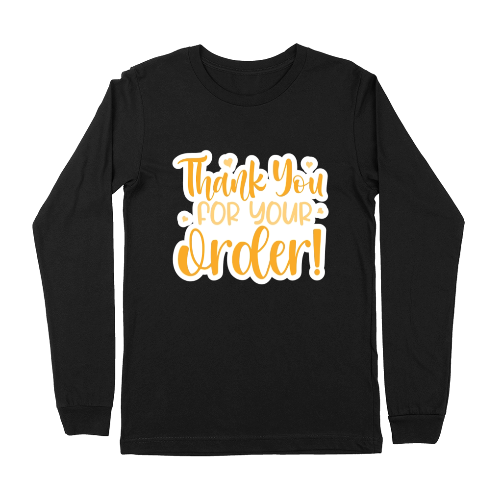 Thank you for your order! Premium Long Sleeve