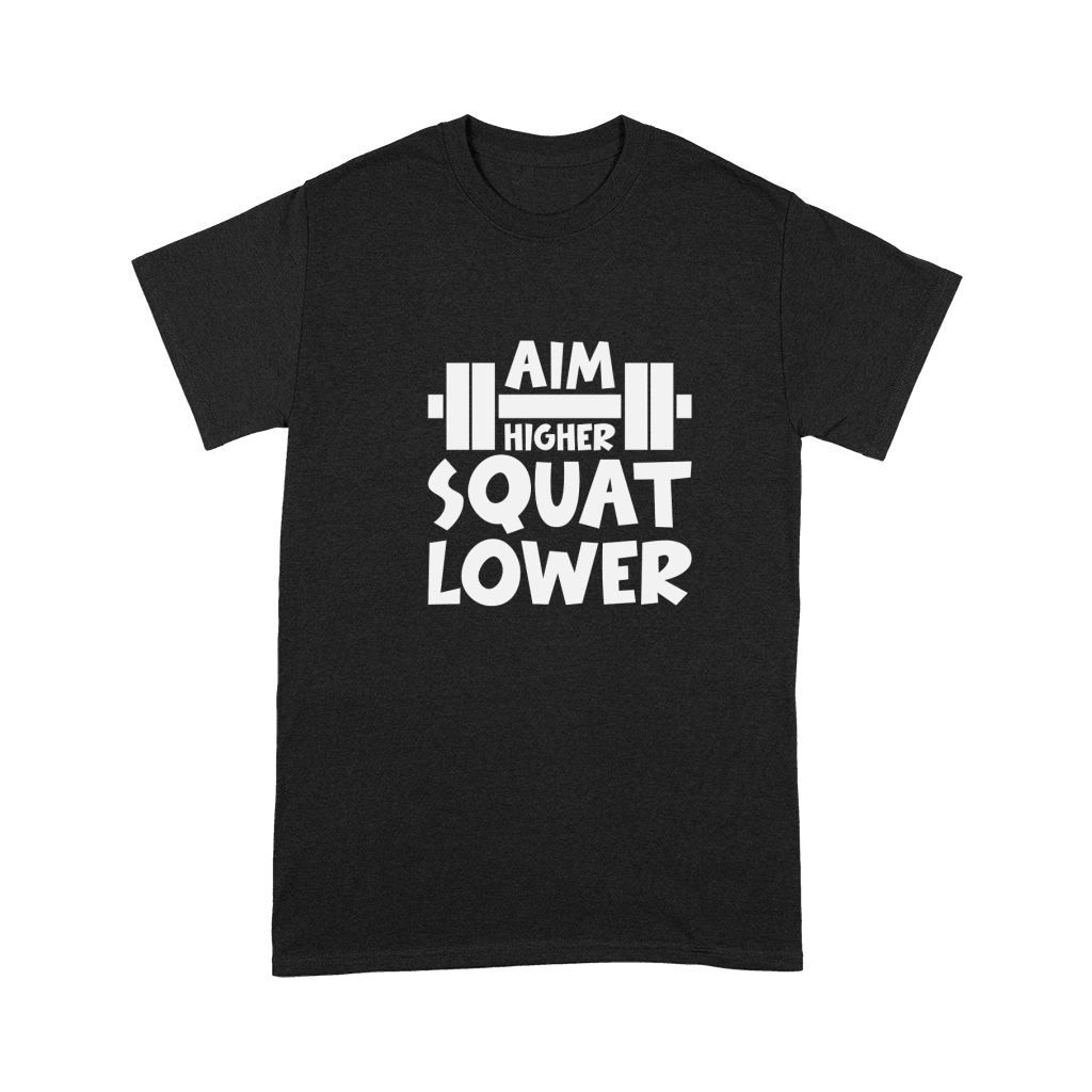 Aim higher squat lower Premium T-shirt