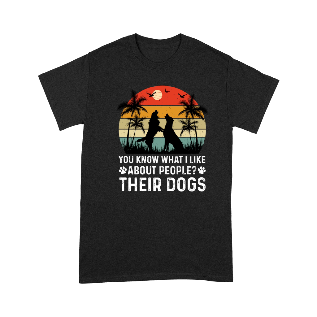 You Know What I Like About People Their Dogs (2) Premium T-shirt