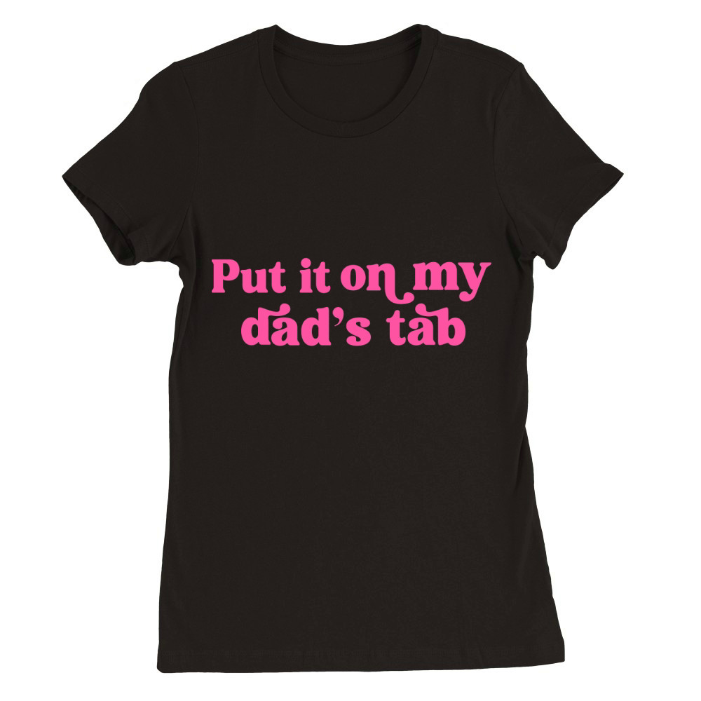 Dads Tab 3 Premium Womens Crewneck T-shirt