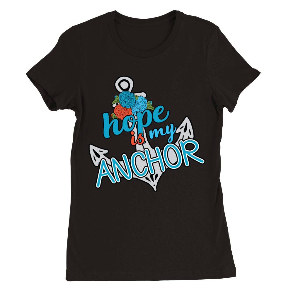 Hope is My Anchor Floral Premium Womens Crewneck T-shirt