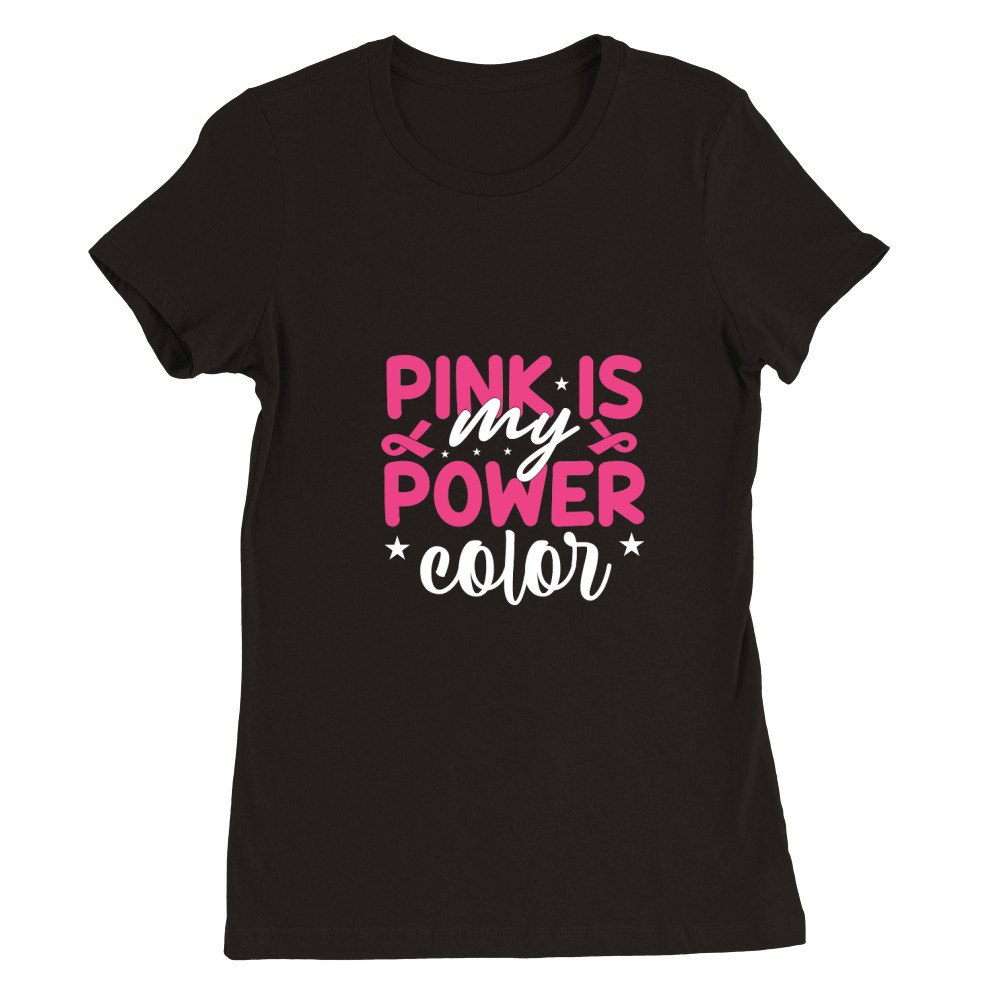 Pink is My Power Color Premium Womens Crewneck T-shirt
