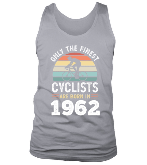 Finest Cyclists are born in 1962 60th Birthday Tank Top Unisex