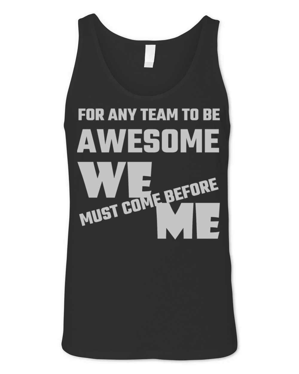 Adult humor - For Any Team To Be Awesome We Befo Unisex Jersey Tank
