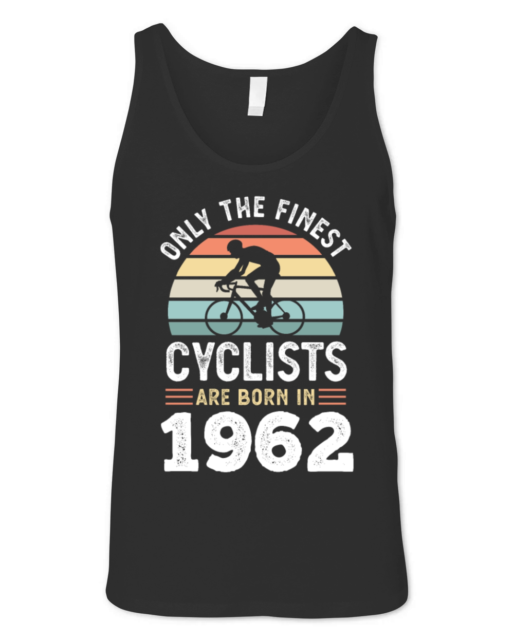 Finest Cyclists are born in 1962 60th Birthday Unisex Jersey Tank