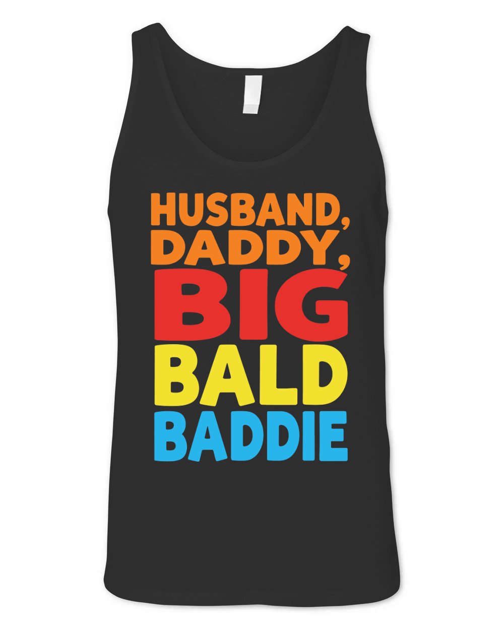 Husband, Daddy, Big bald baddie Unisex Jersey Tank
