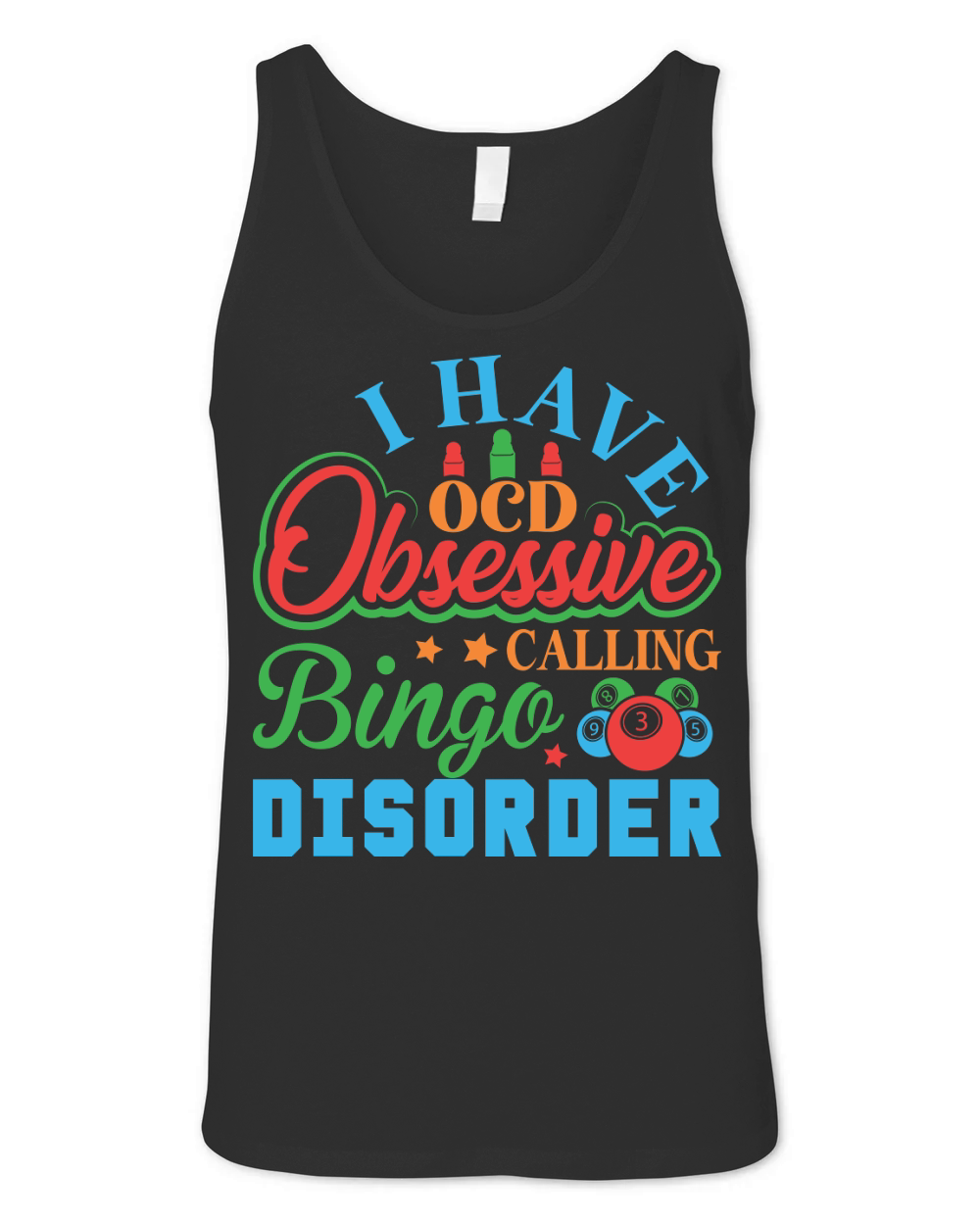 I Have OCD Obsessive Calling Bingo Disorder 06 Unisex Jersey Tank