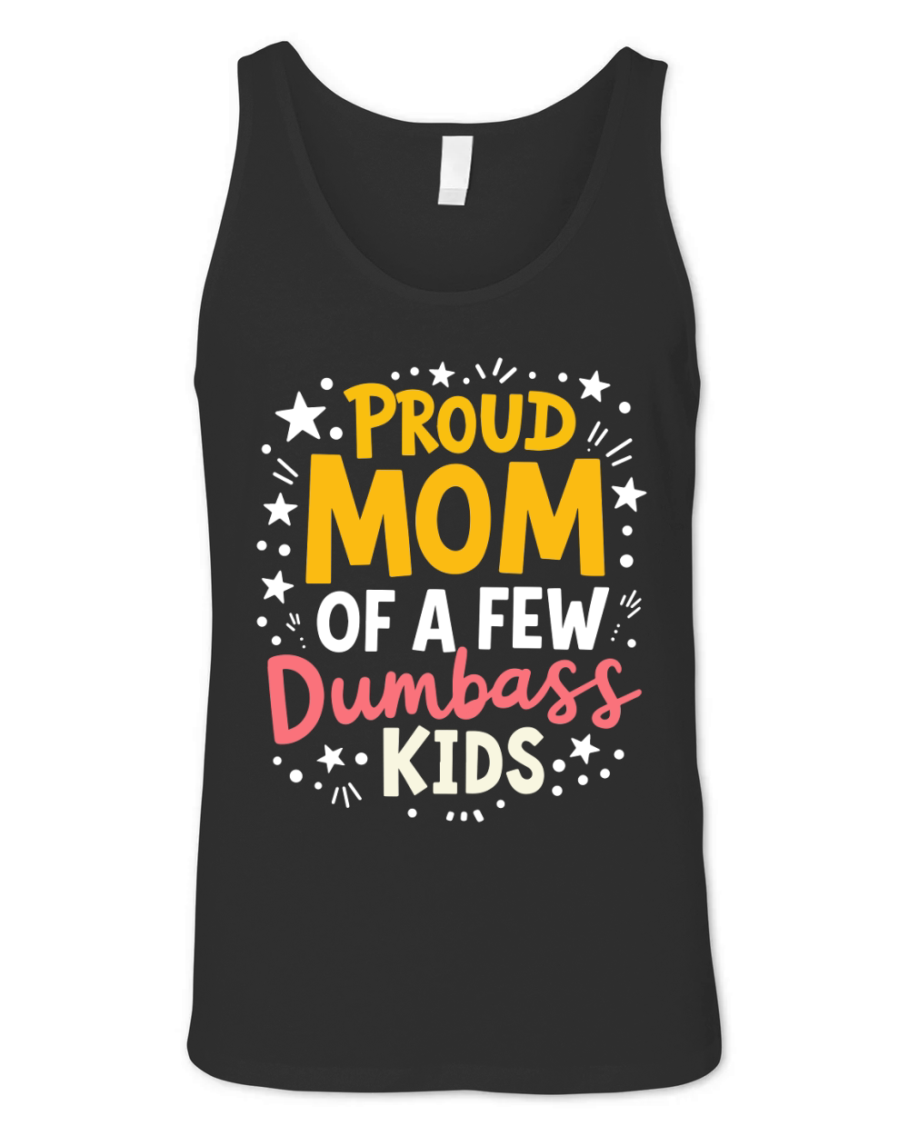 Proud mom of a few dumbass kids 02 Unisex Jersey Tank