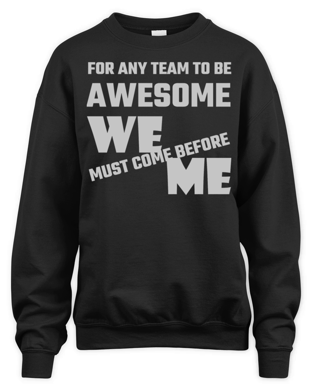 Adult humor - For Any Team To Be Awesome We Befo Unisex Premium Crewneck Sweatshirt
