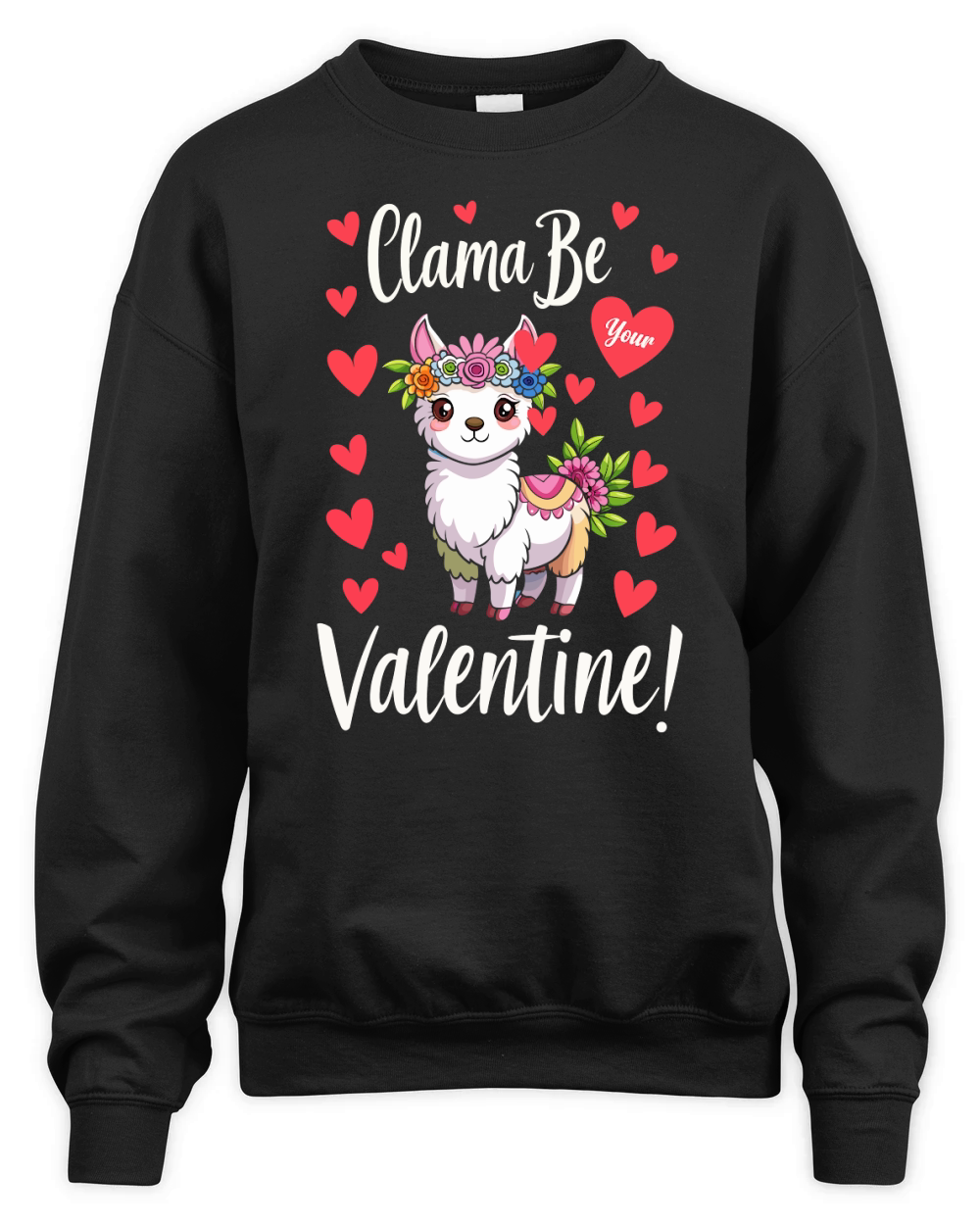 Clama be valentine! Unisex Premium Crewneck Sweatshirt