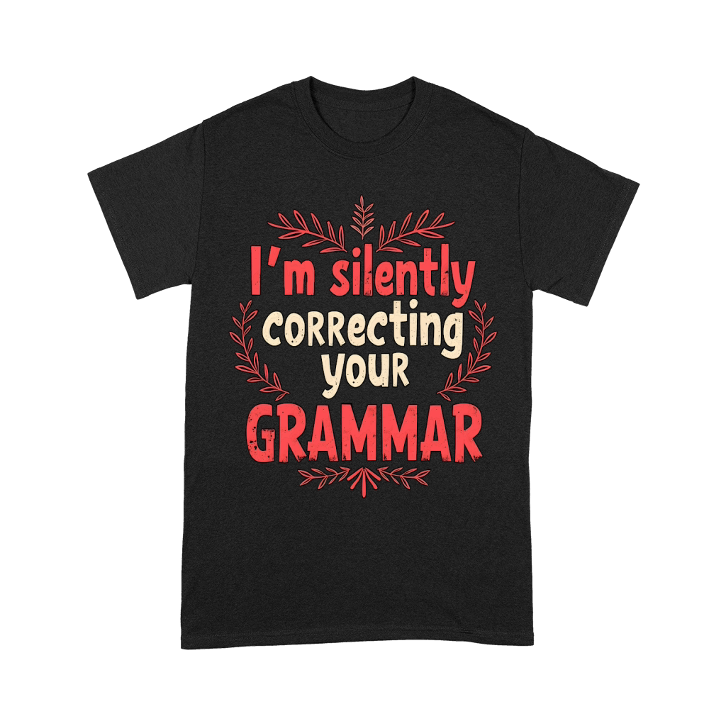 Im silently correcting your grammar 02 Unisex T-Shirt