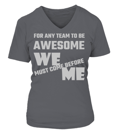 Adult humor - For Any Team To Be Awesome We Befo V-neck T-Shirt Woman