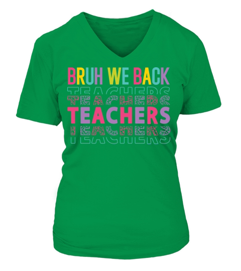 bruh we back teachers color V-neck T-Shirt Woman