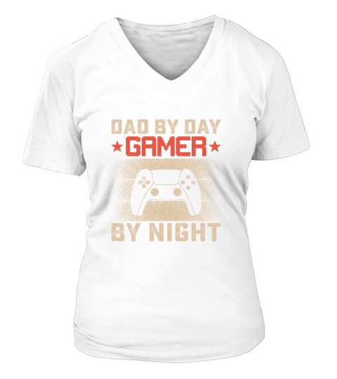 Dad by day gamer by night V-neck T-Shirt Woman