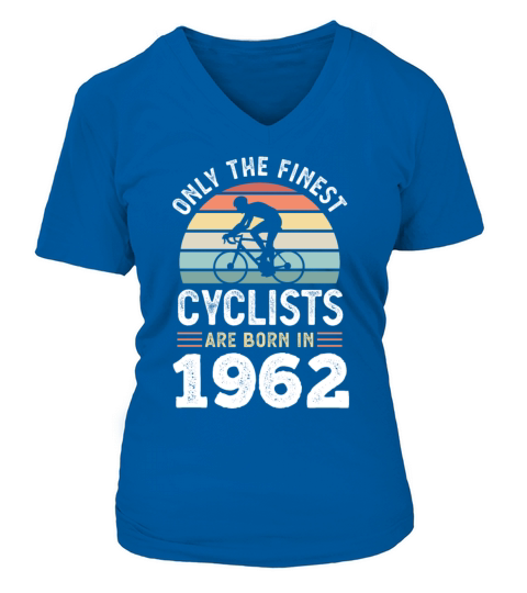 Finest Cyclists are born in 1962 60th Birthday V-neck T-Shirt Woman