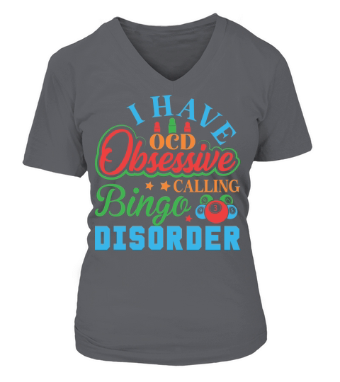 I Have OCD Obsessive Calling Bingo Disorder 06 V-neck T-Shirt Woman