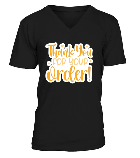 Thank you for your order! V-Neck T-shirt