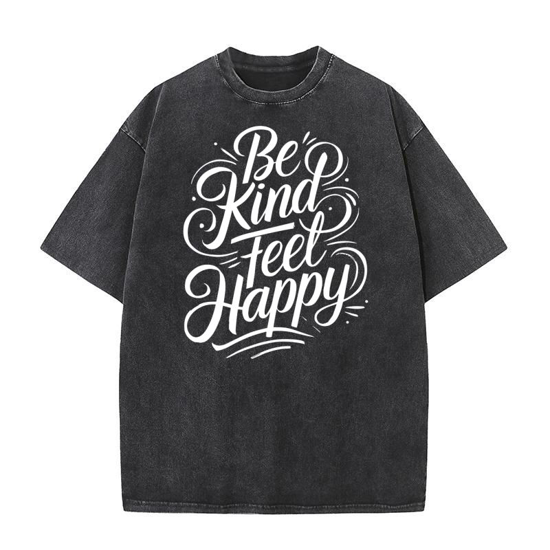 Be Kind Feel Happy 2 Washed T-Shirt