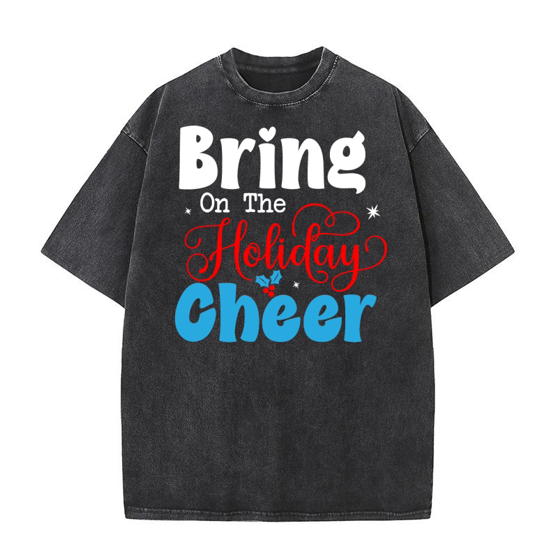 Bring On The Holiday Cheer Washed T-Shirt
