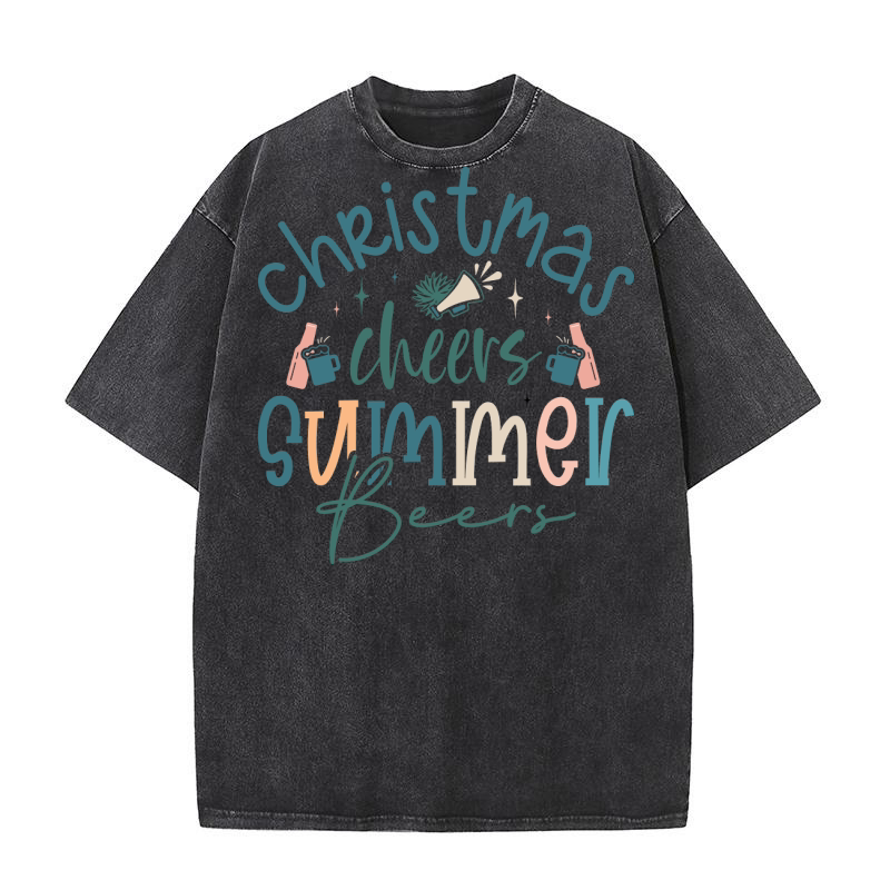 Christmas Cheers Summer beers Washed T-Shirt