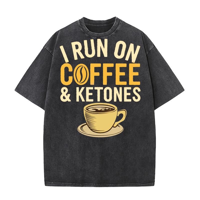I Run On Coffee & Ketones Washed T-Shirt