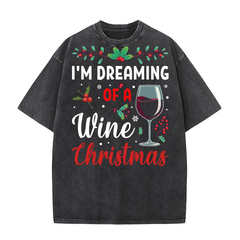 im dreaming of a wine christmas Washed T-Shirt