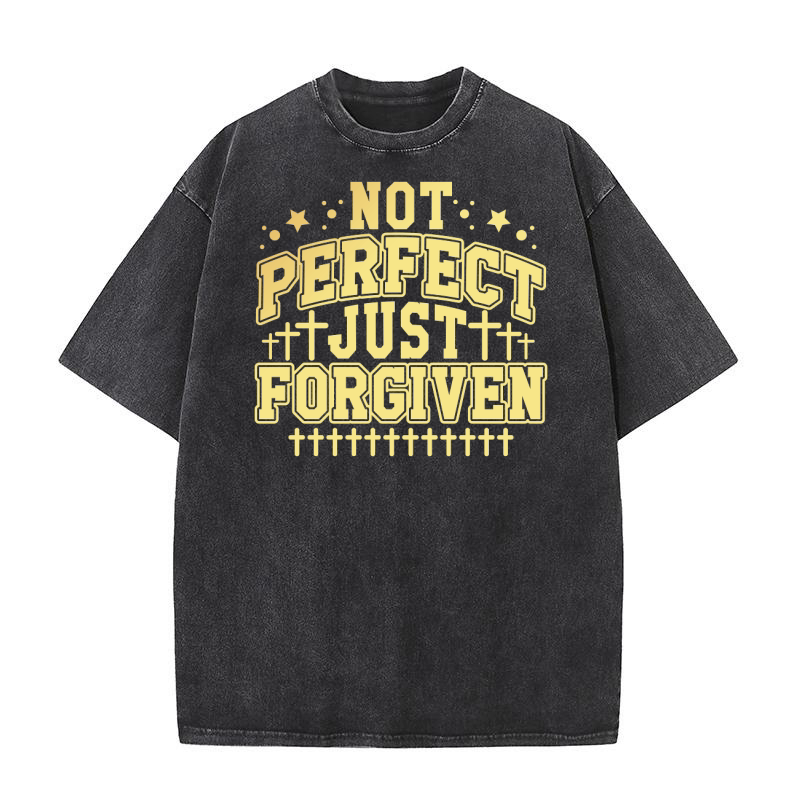 Not Perfect Just Forgiven Washed T-Shirt