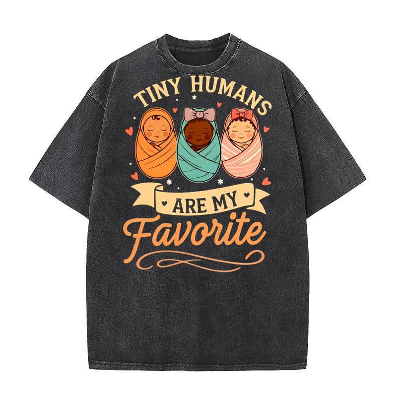 Tiny Humans Are My Favorite Washed T-Shirt