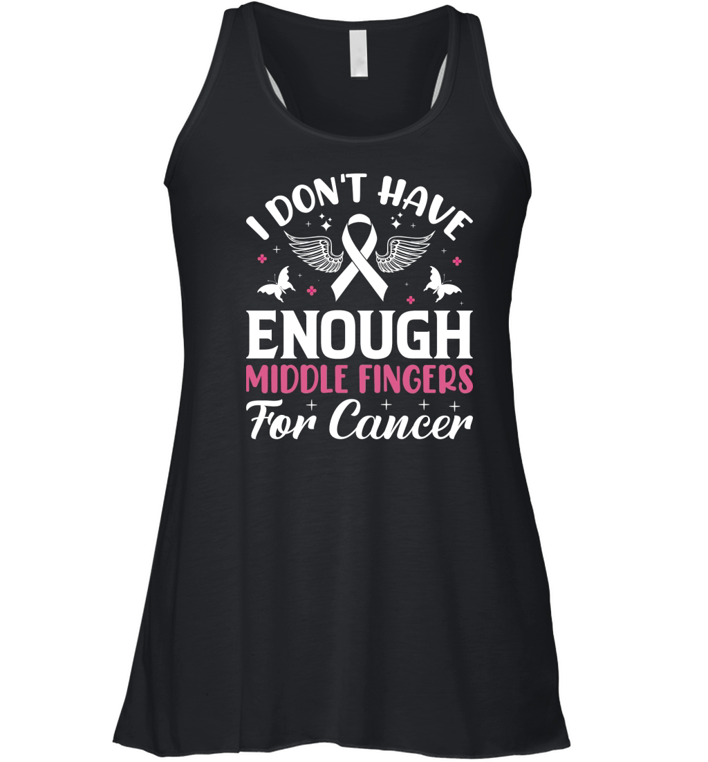 I dont have enough middle fingers for cancer Women's Flowy Tank Top