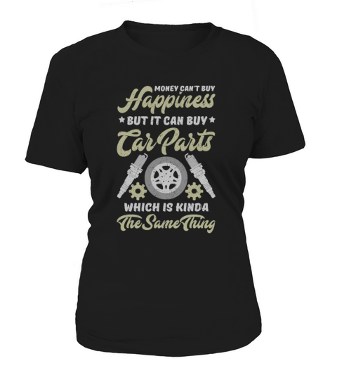 Car Lover Gift Happiness is Buying Car Parts Auto Women's T-Shirt