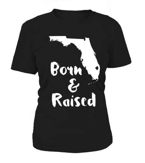 Florida Born and Raised State T-shirt Women's T-Shirt